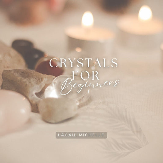 Crystals for Beginners